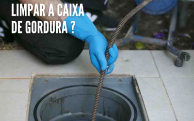 Desentupir ou limpar a caixa de gordura ?